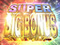 SUPER BIG BONUS